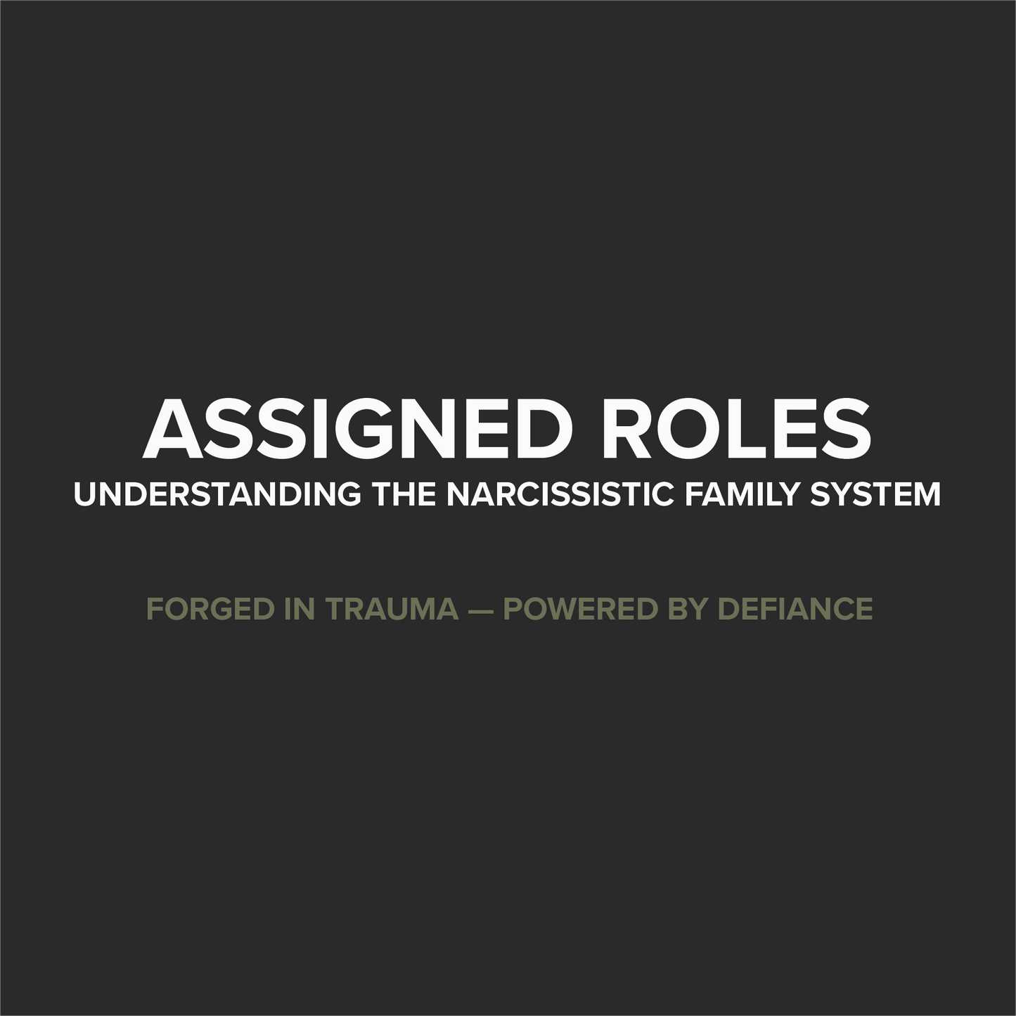 The Narcissistic Family System — Assigned Roles